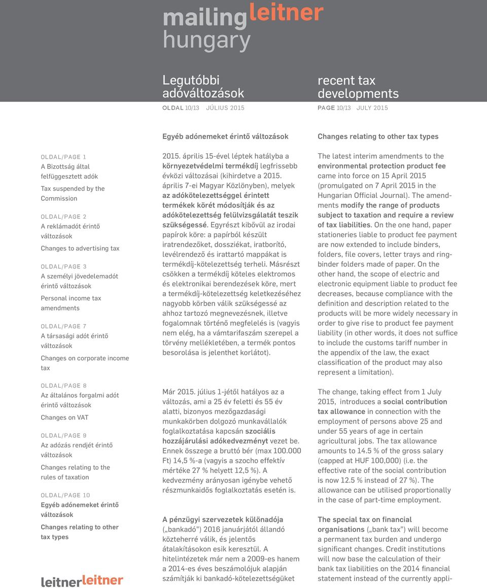 JULY 2015 types érintő Personal income érintő rules of ation types 2015. április 15-ével léptek hatályba a környezetvédelmi termékdíj legfrissebb évközi változásai (kihirdetve a 2015.