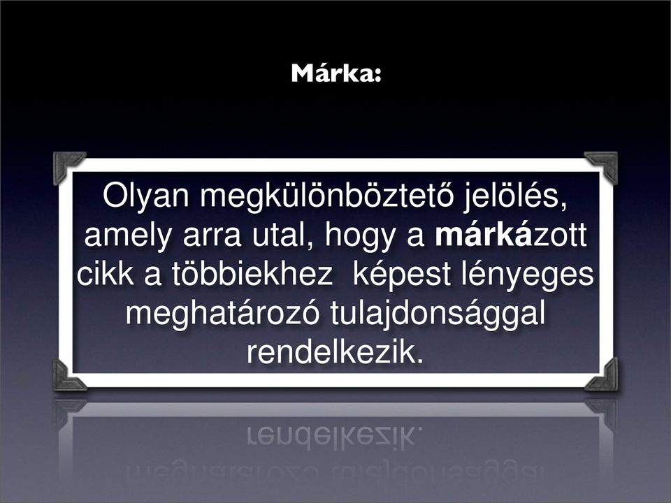 márkázott cikk a többiekhez képest