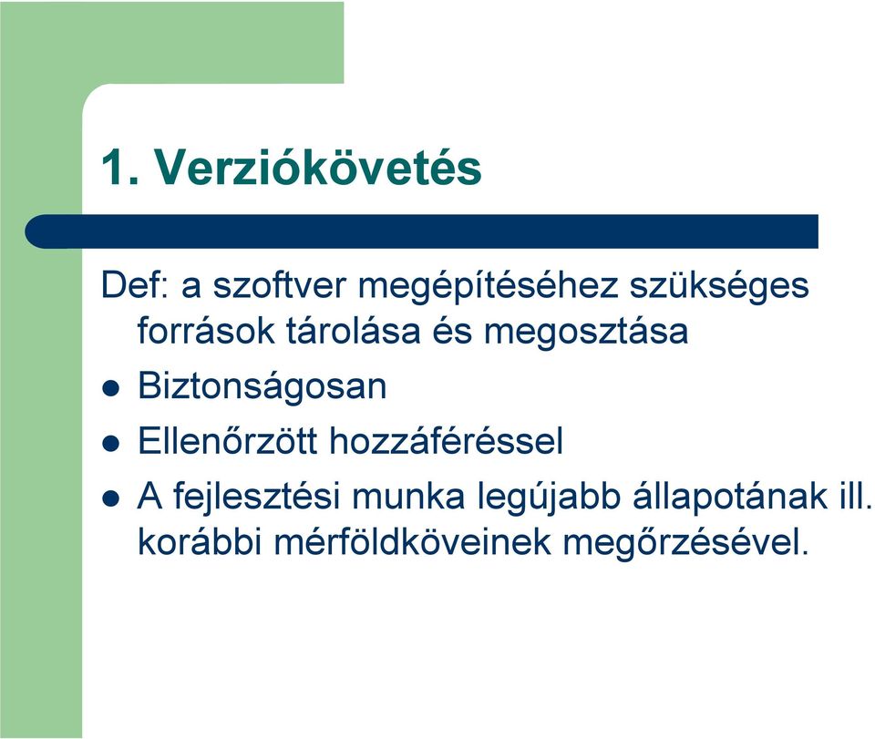 Biztonságosan Ellenırzött hozzáféréssel A