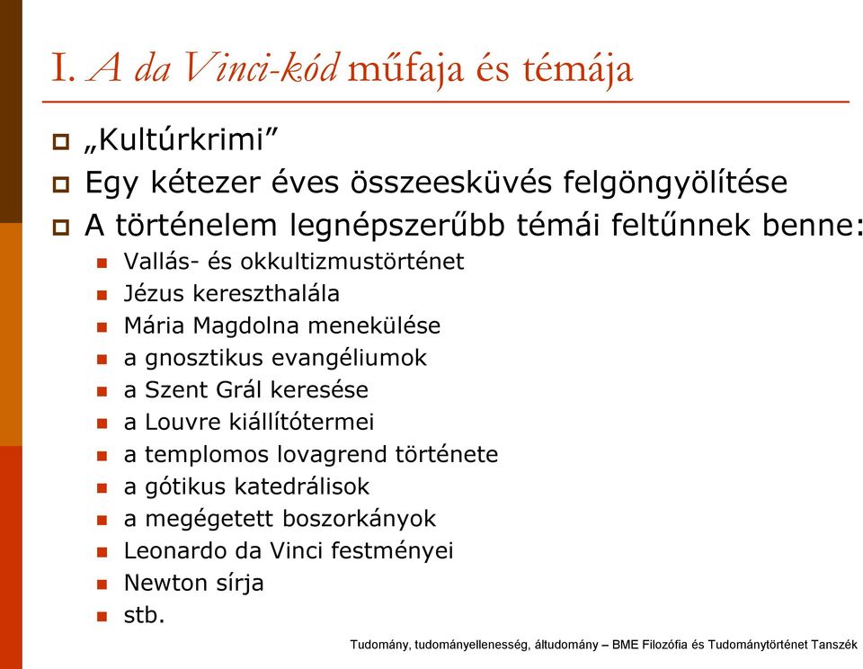 Magdolna menekülése a gnosztikus evangéliumok a Szent Grál keresése a Louvre kiállítótermei a templomos