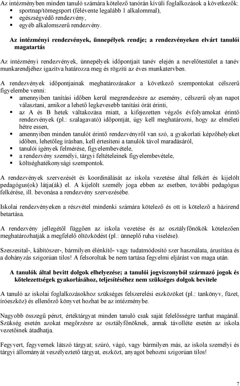 igazítva határozza meg és rögzíti az éves munkatervben.