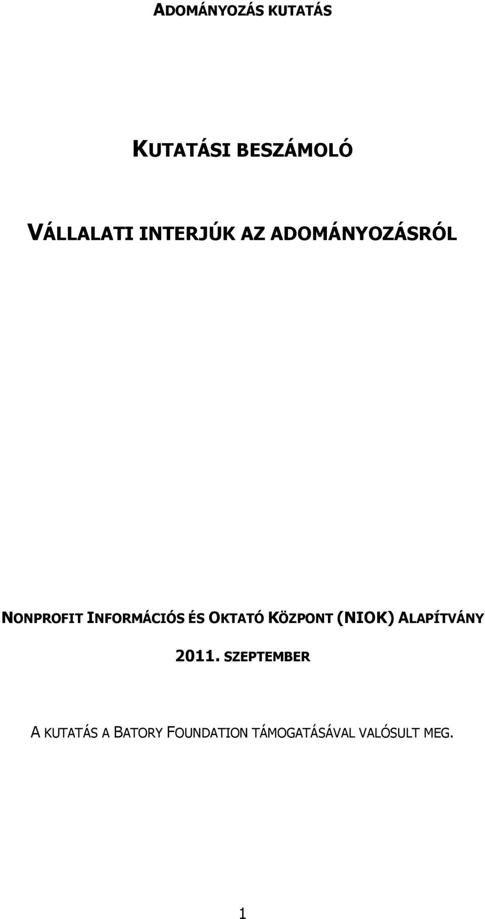 OKTATÓ KÖZPONT (NIOK) ALAPÍTVÁNY 2011.