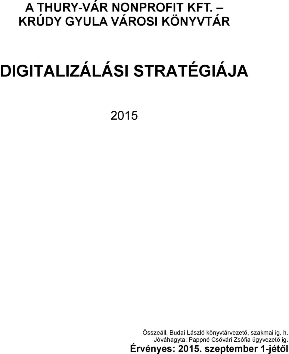 2015 Összeáll. Budai László könyvtárvezető, szakmai ig.