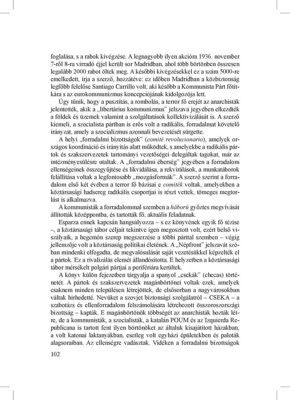 eurokommunizmus koncepciójának kidolgozója lett.