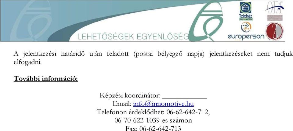 További információ: Képzési koordinátor: Email: