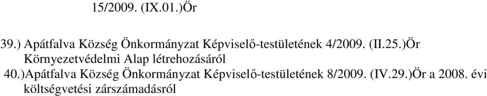 (II.25.)Ör Környezetvédelmi Alap létrehozásáról 40.