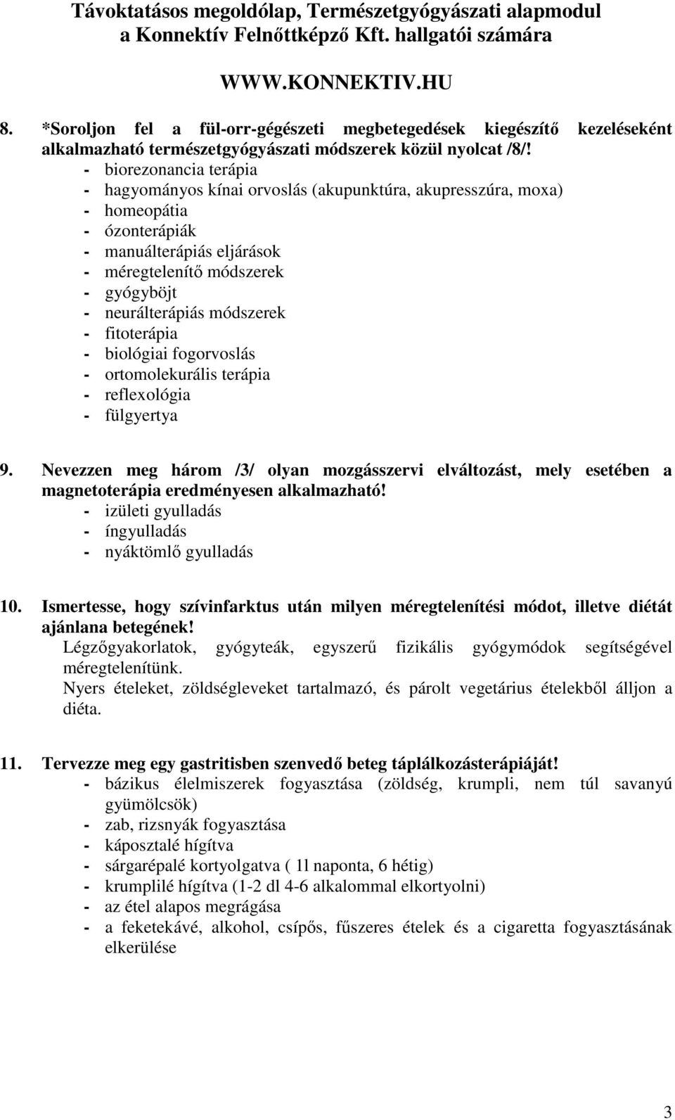 fitoterápia - biológiai fogorvoslás - ortomolekurális terápia - reflexológia - fülgyertya 9.