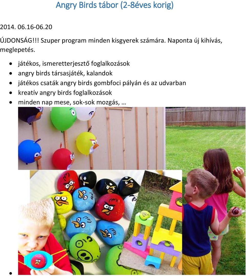 játékos, ismeretterjesztő foglalkozások angry birds társasjáték, kalandok játékos