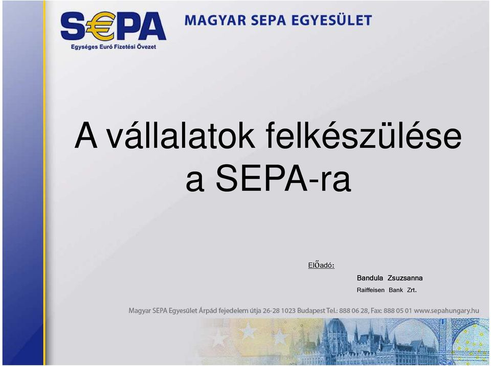 SEPA-ra Elıadó: