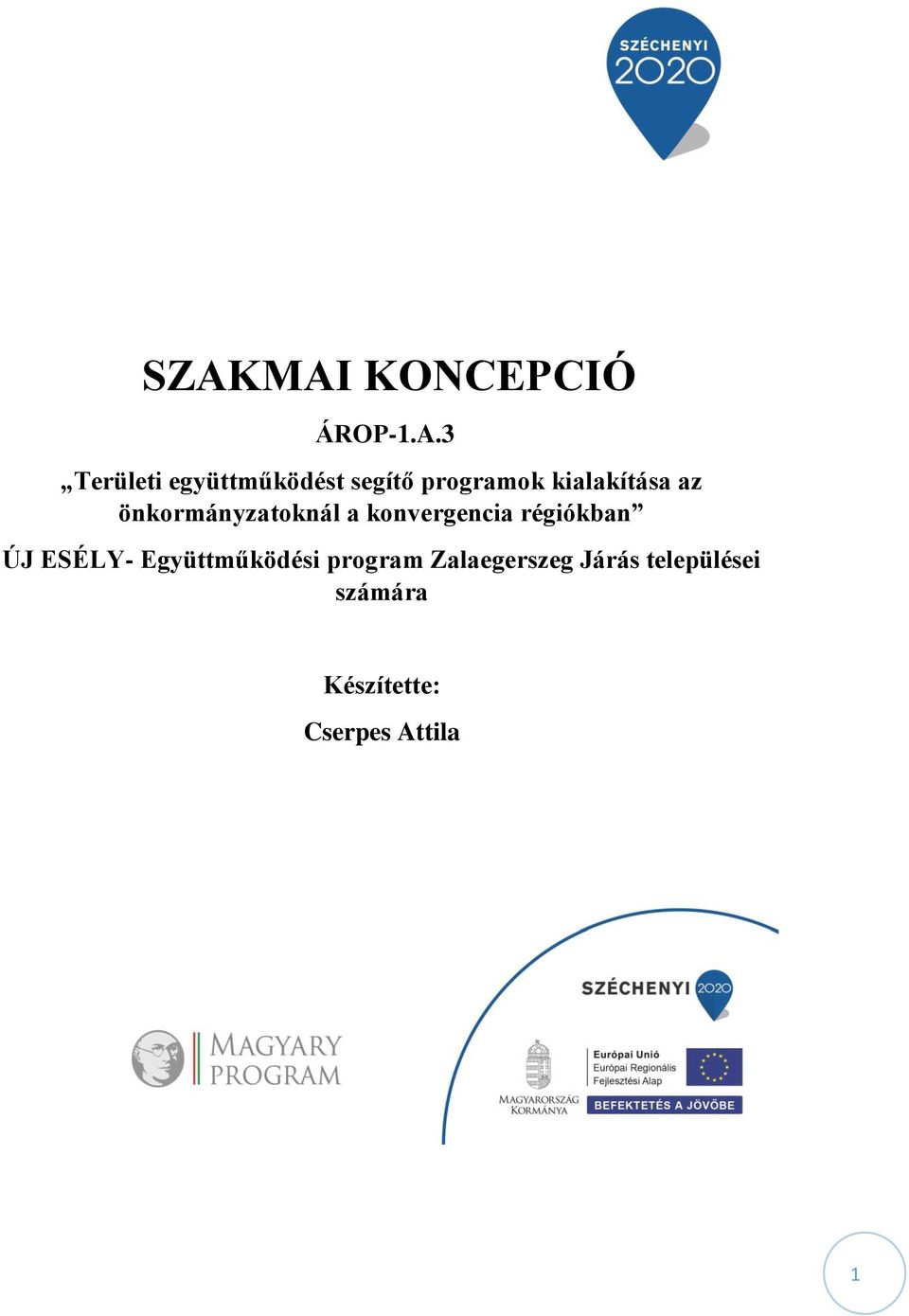 konvergencia régiókban ÚJ ESÉLY- Együttműködési program