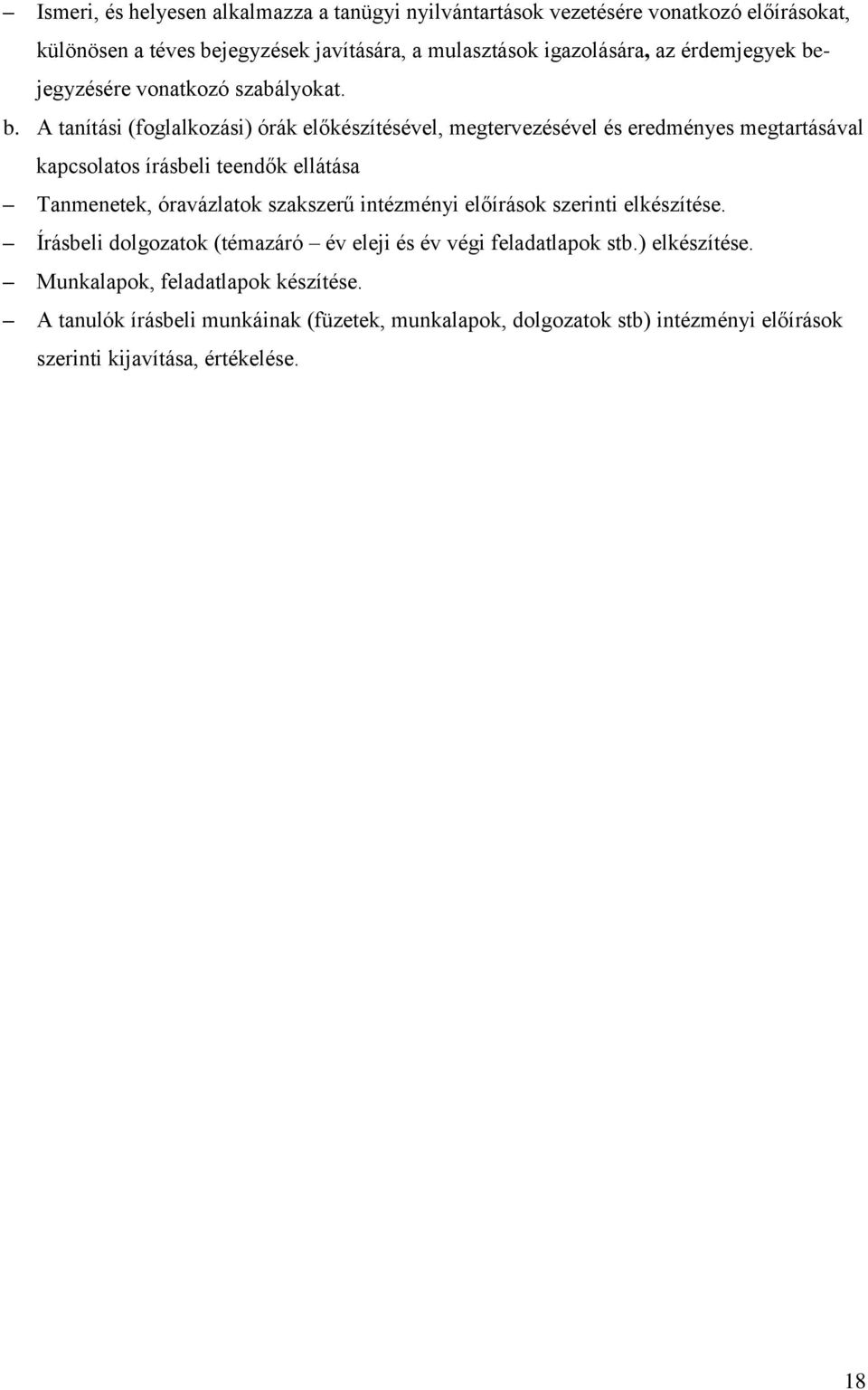 jegyzésére vonatkozó szabályokat. b.
