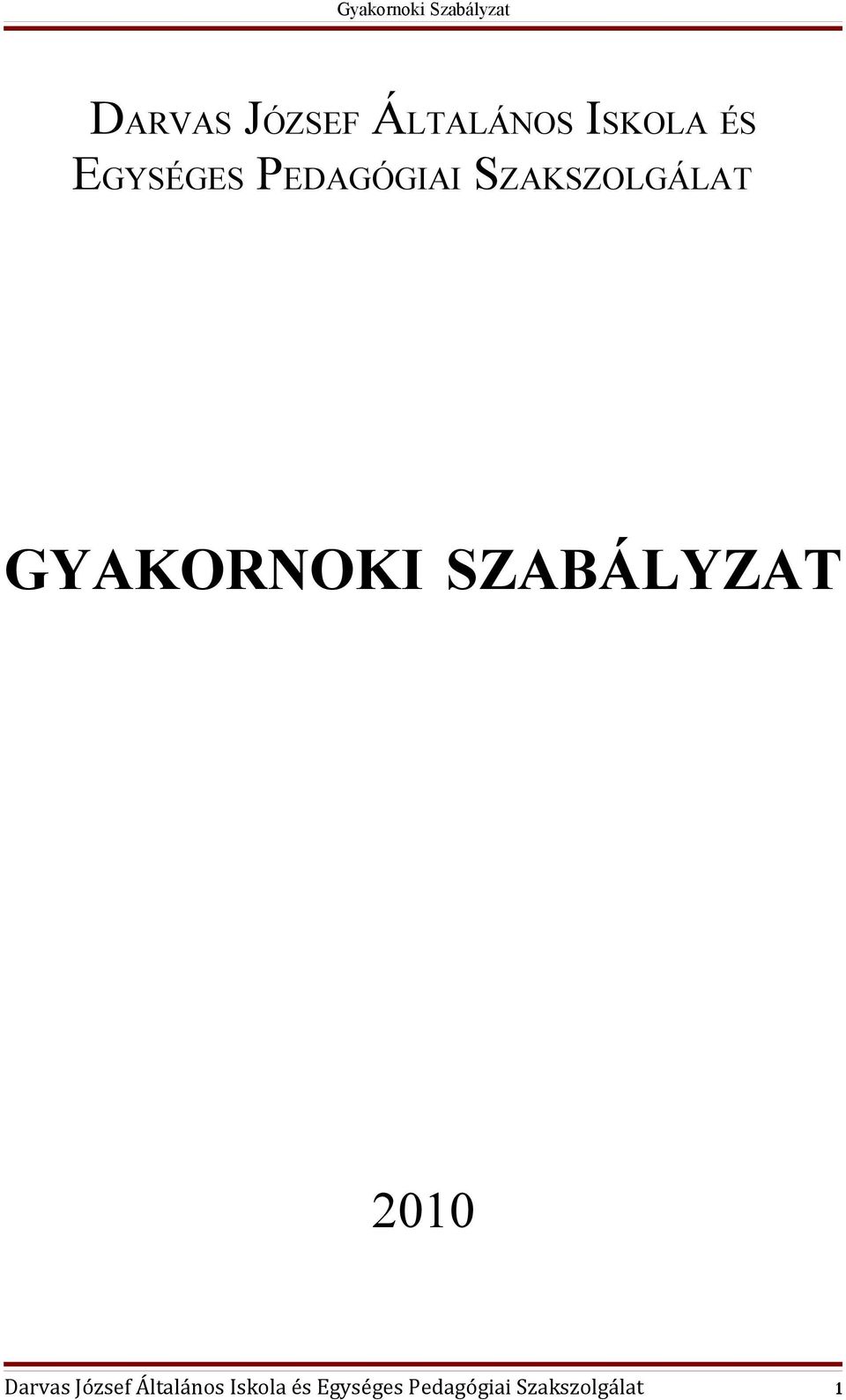 GYAKORNOKI SZABÁLYZAT 2010 Darvas József