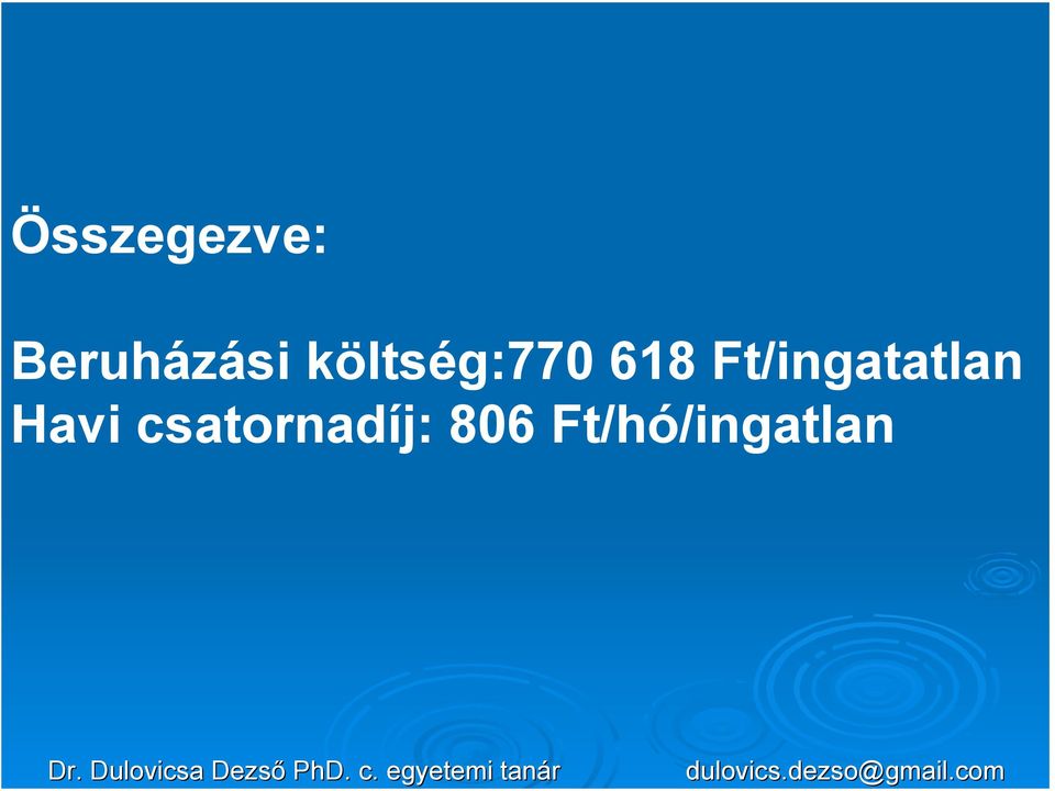 Beruházási költség:770 618