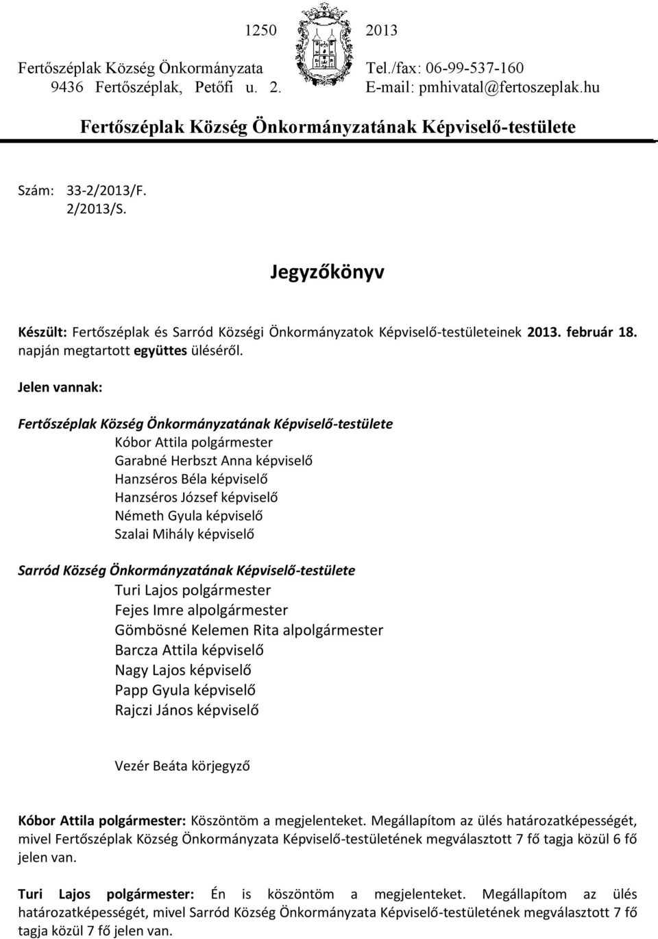 napján megtartott együttes üléséről.