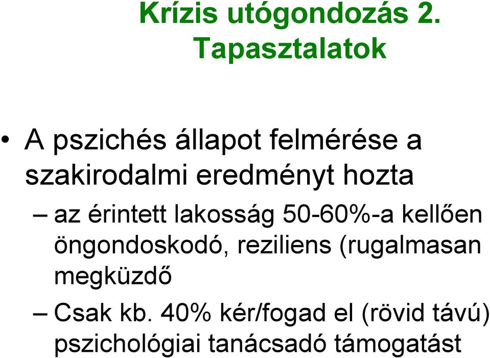 eredményt hozta az érintett lakosság 50-60%-a kellően