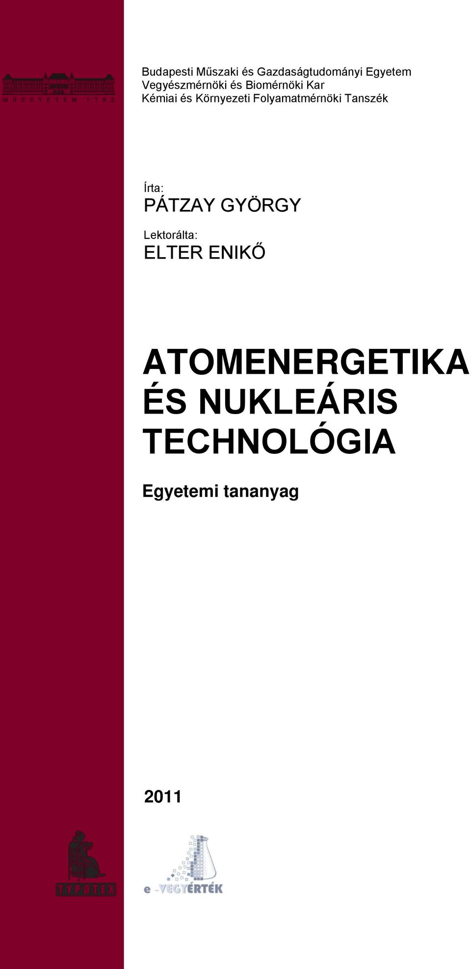 Folyamatmérnöki Tanszék Írta: PÁTZAY GYÖRGY Lektorálta: