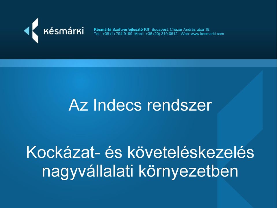 : +36 (1) 794-9199 Mobil: +36 (20) 319-0612 Web: www.