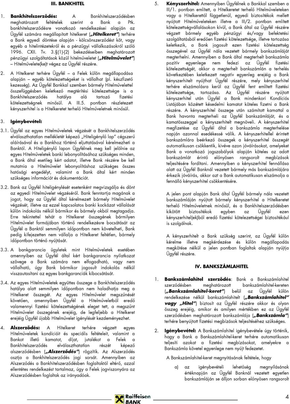 hitelintézetekrıl és a pénzügyi vállalkozásokról szóló 1996. CXII. Tv. 3.