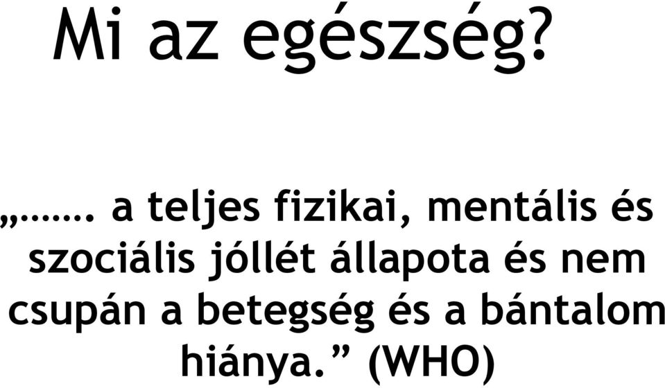 szociális jóllét állapota és