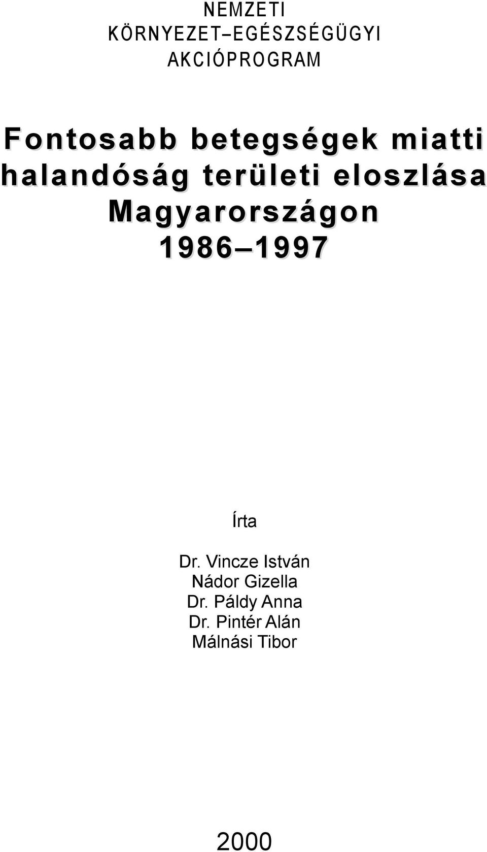 Magyarországon 1986 1997 Írta Dr.