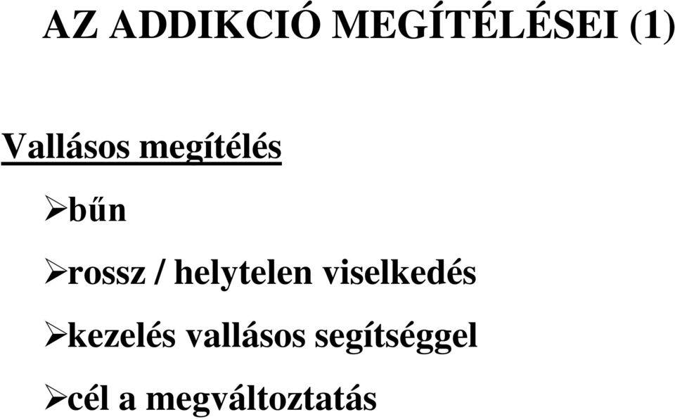 helytelen viselkedés kezelés