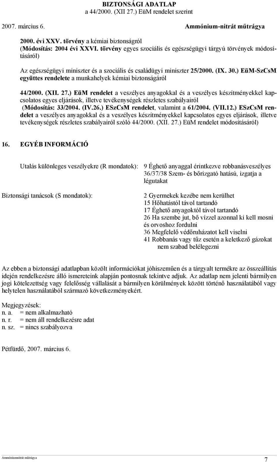 ) EüM-SzCsM együttes rendelete a munkahelyek kémiai biztonságáról 44/2000. (XII. 27.