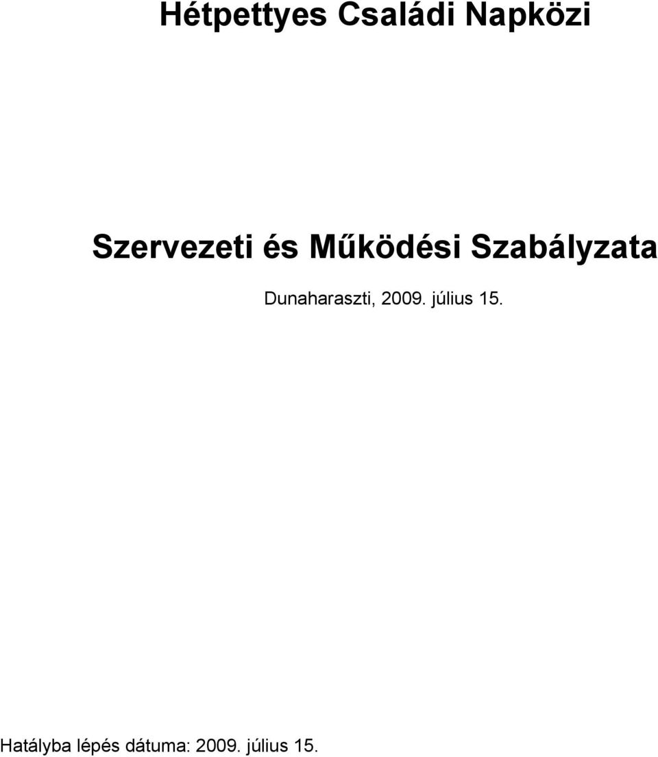 Szabályzata Dunaharaszti, 2009.