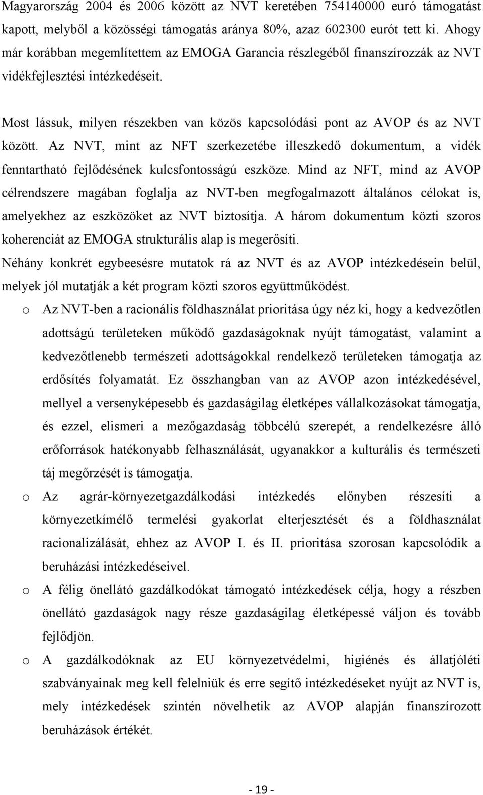 Az NVT, mint az NFT szerkezetébe illeszkedő dokumentum, a vidék fenntartható fejlődésének kulcsfontosságú eszköze.