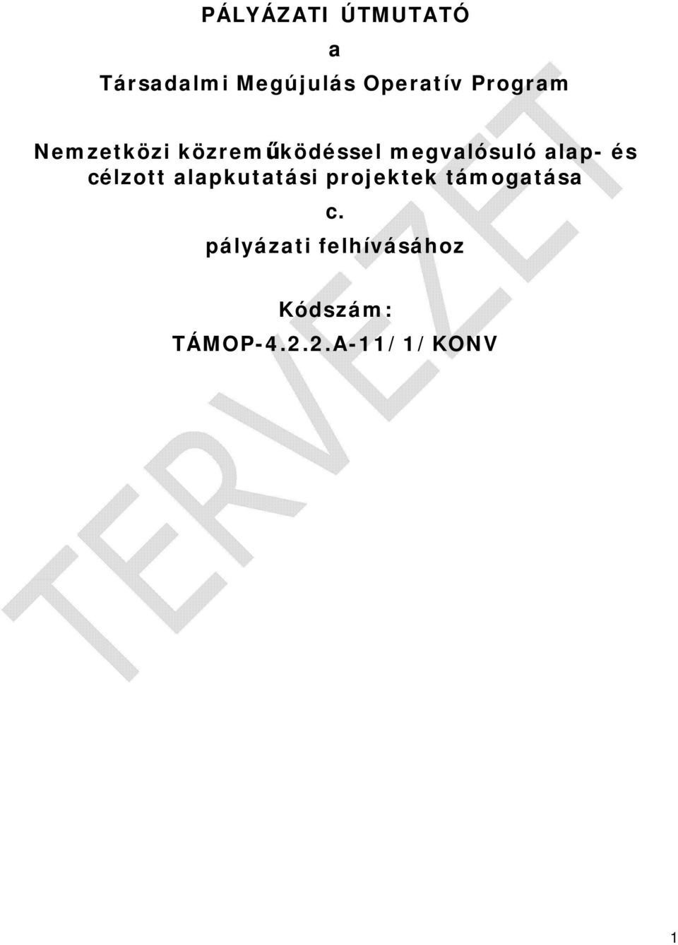 és célzott alapkutatási projektek támogatása c.