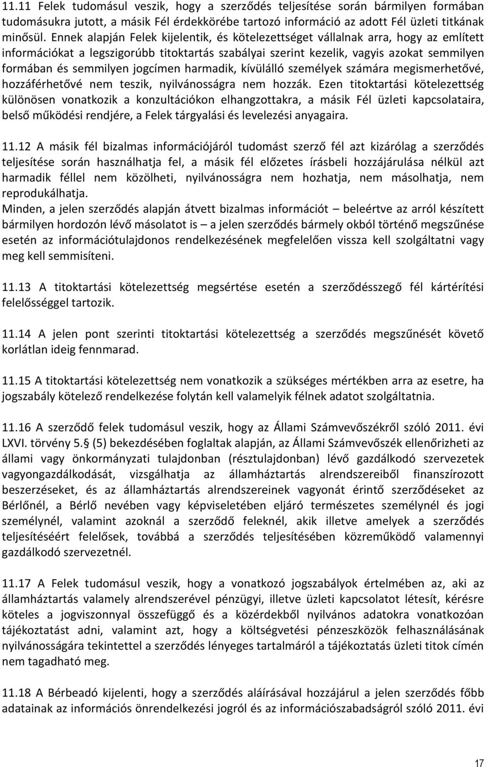 jogcímen harmadik, kívülálló személyek számára megismerhetővé, hozzáférhetővé nem teszik, nyilvánosságra nem hozzák.