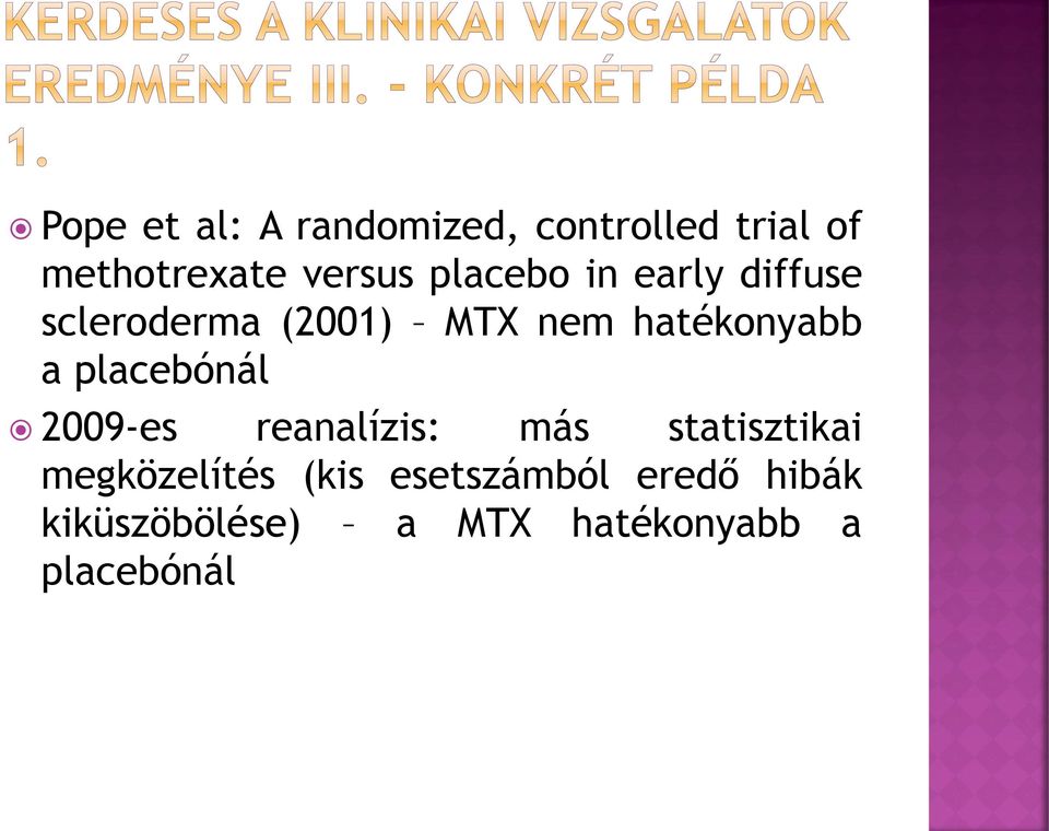 placebónál 2009-es reanalízis: más statisztikai megközelítés (kis