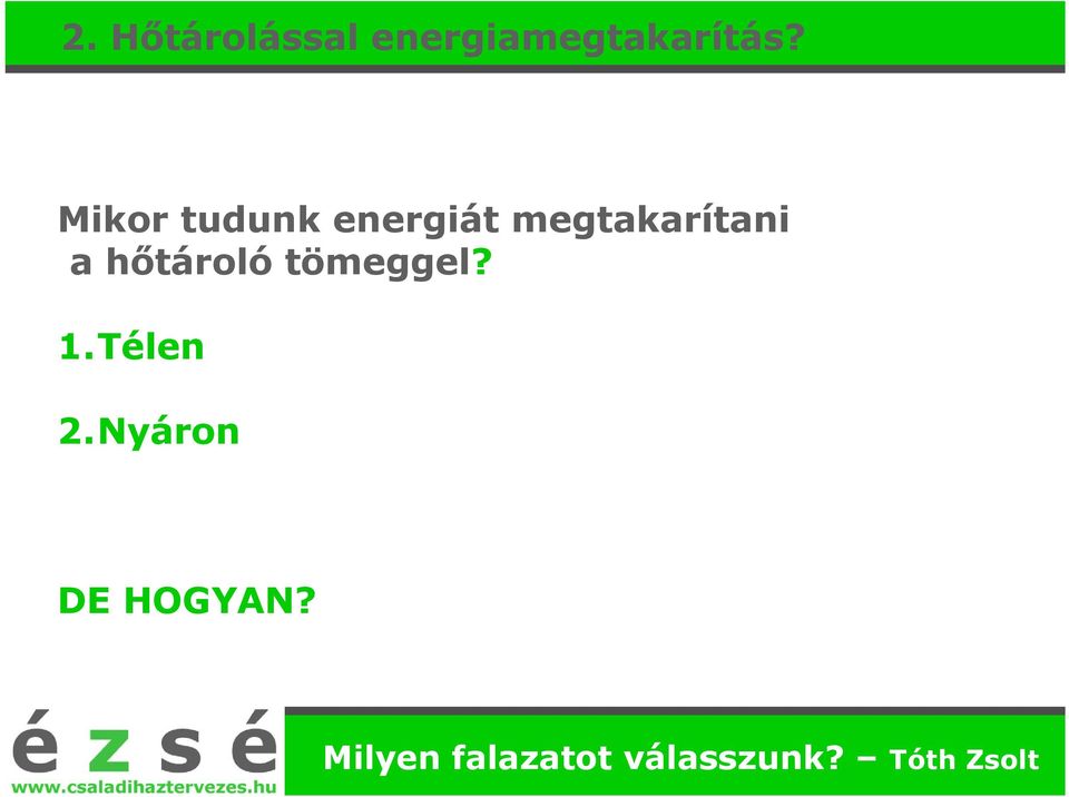 Mikor tudunk energiát