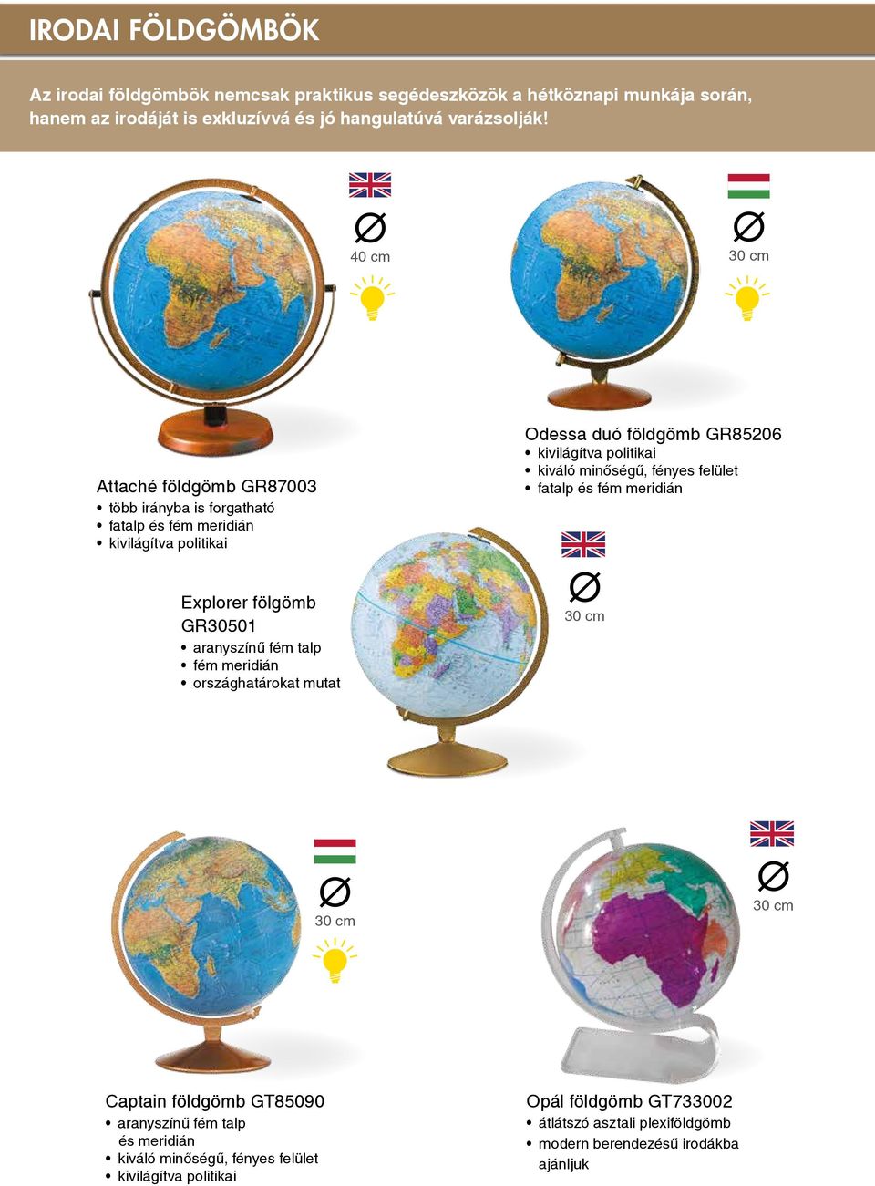 Attaché földgömb GR87003 több irányba is forgatható fatalp és fém meridián Explorer fölgömb GR30501 aranyszínű fém talp fém meridián
