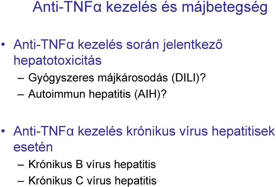 Autoimmun hepatitis (AIH)?