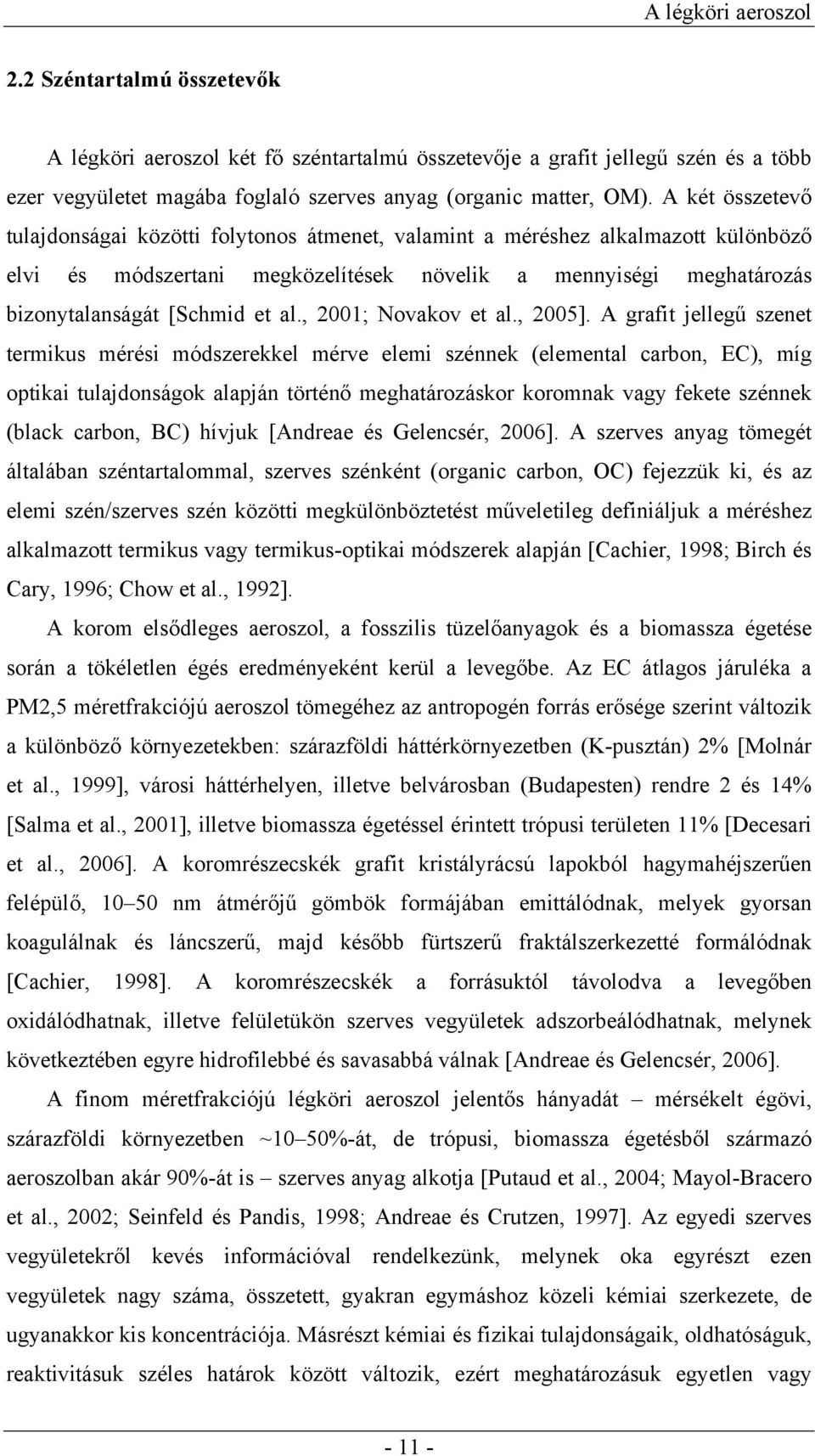, 2001; Novakov et al., 2005].