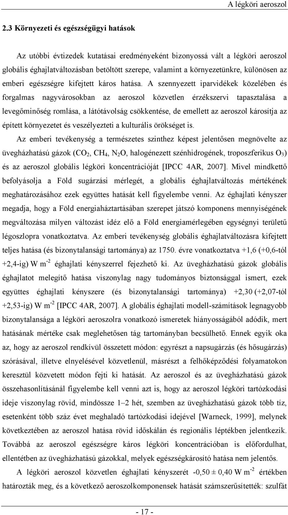 különösen az emberi egészségre kifejtett káros hatása.