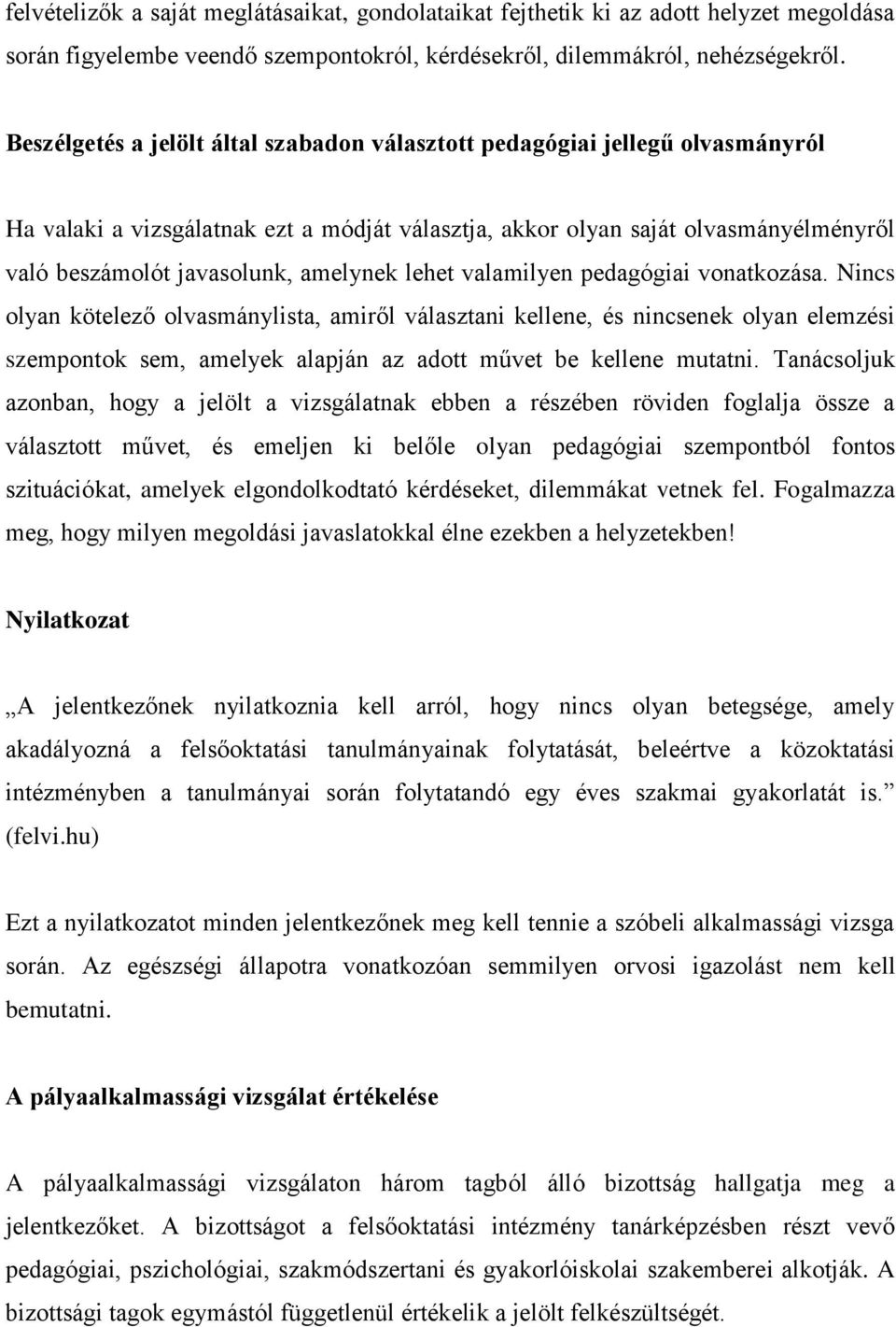amelynek lehet valamilyen pedagógiai vonatkozása.