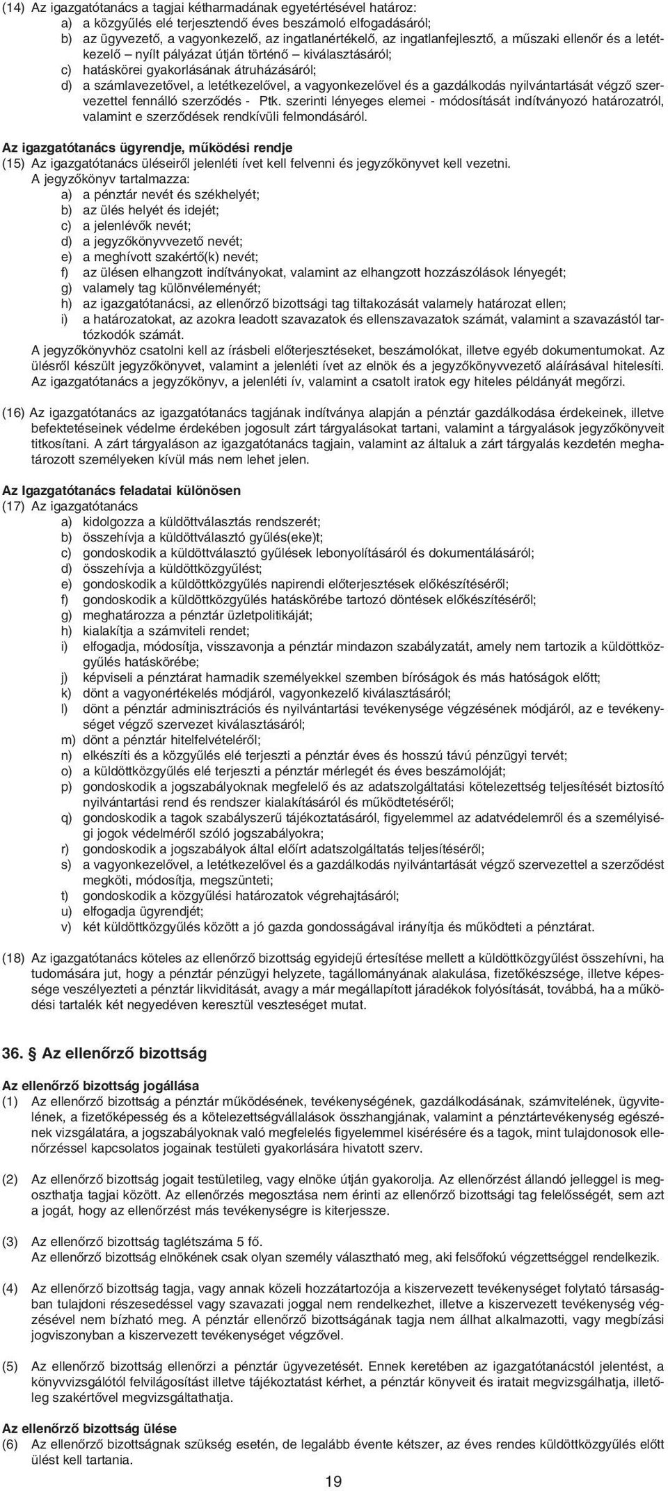 vagyonkezelôvel és a gazdálkodás nyilvántartását végzô szervezettel fennálló szerzôdés - Ptk.