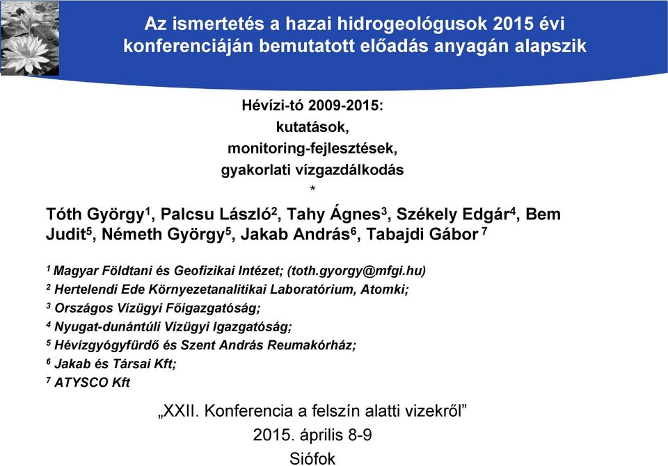 Földtani és Geofizikai Intézet; (toth.gyorgy@mfgi.