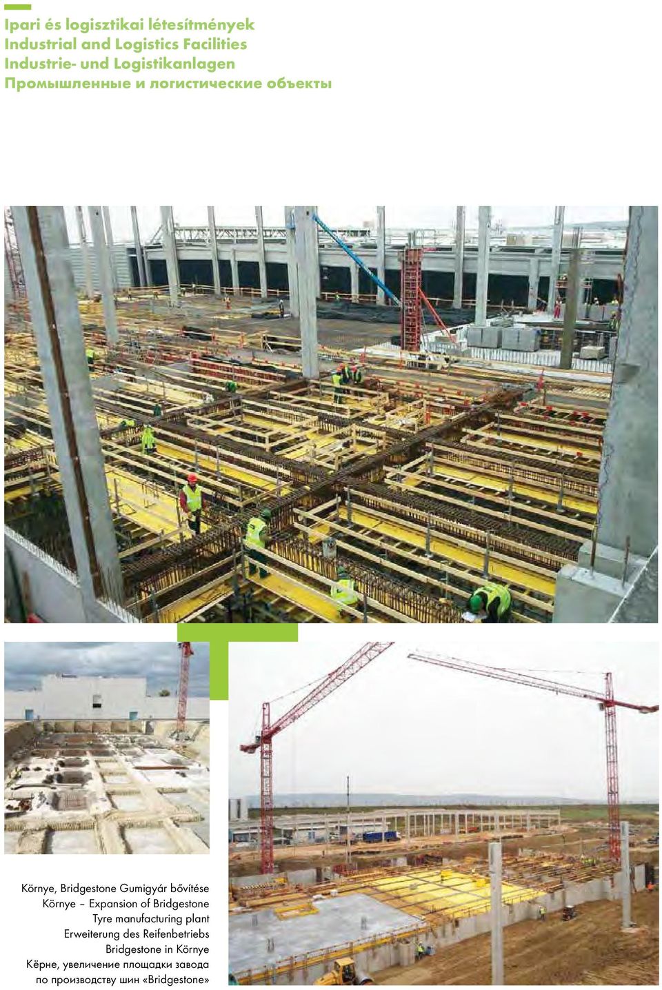 bővítése Környe Expansion of Bridgestone Tyre manufacturing plant Erweiterung des