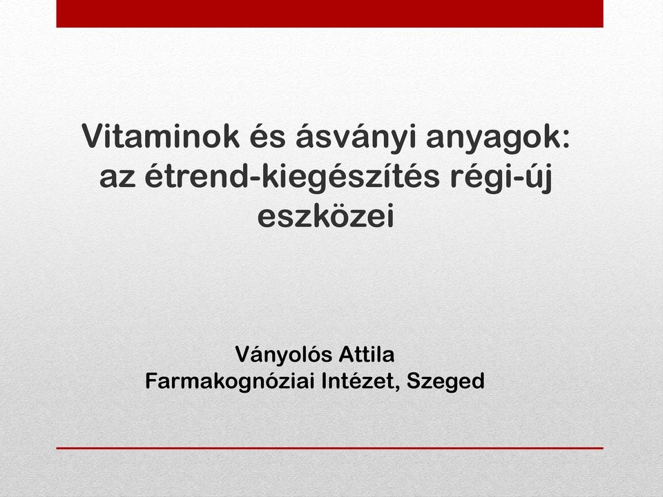 étrend-kiegészítés régi-új