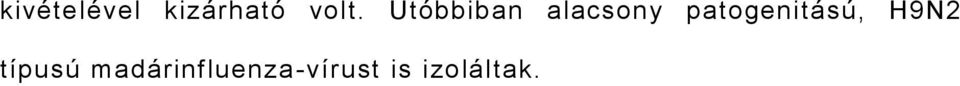 patogenitású, H9N2 típusú