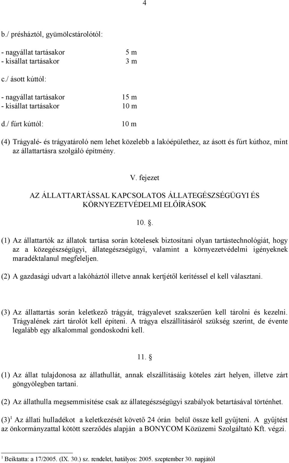 fejezet AZ ÁLLATTARTÁSSAL KAPCSOLATOS ÁLLATEGÉSZSÉGÜGYI ÉS KÖRNYEZETVÉDELMI ELŐÍRÁSOK 10.