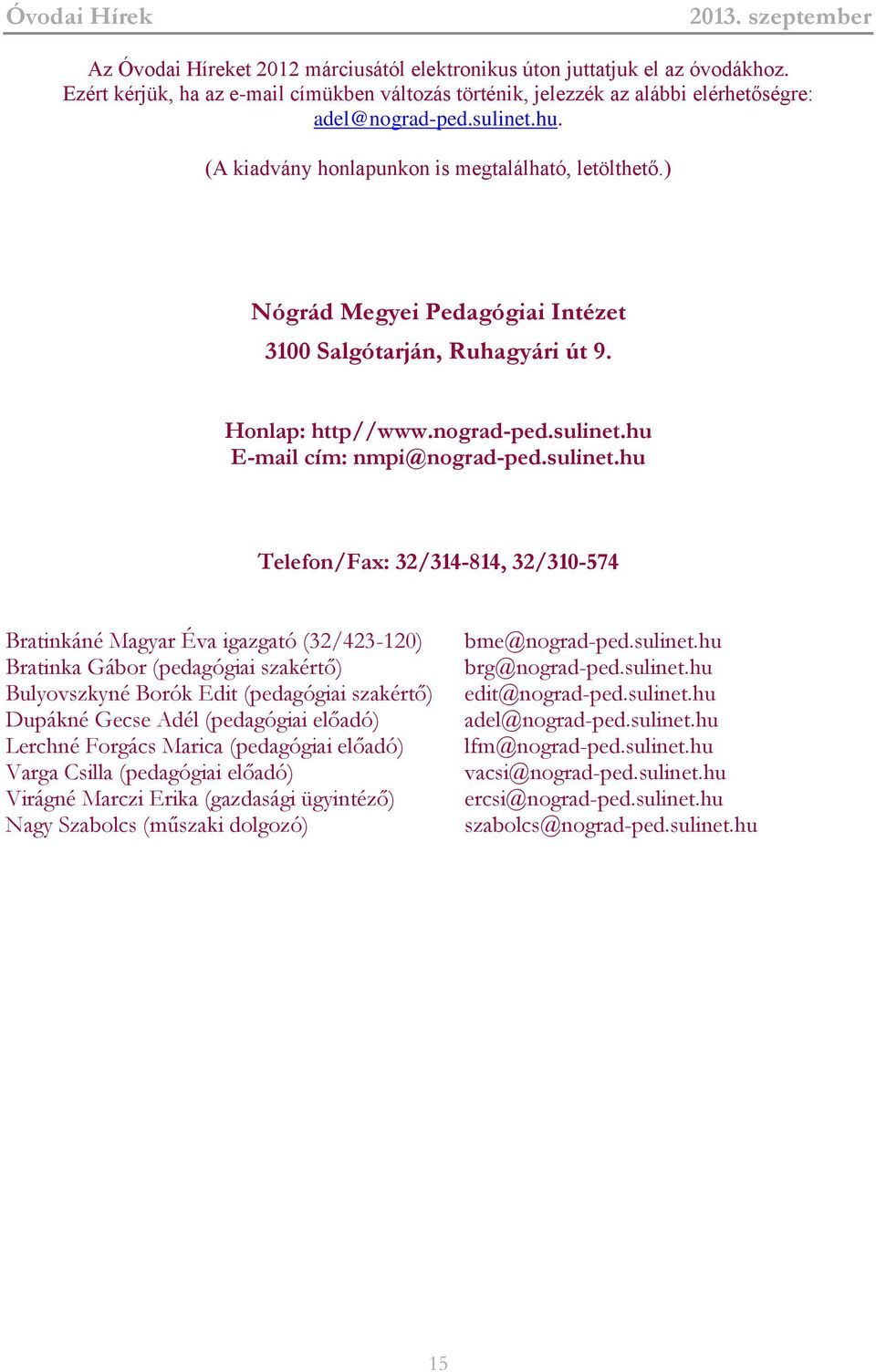 hu E-mail cím: nmpi@nograd-ped.sulinet.