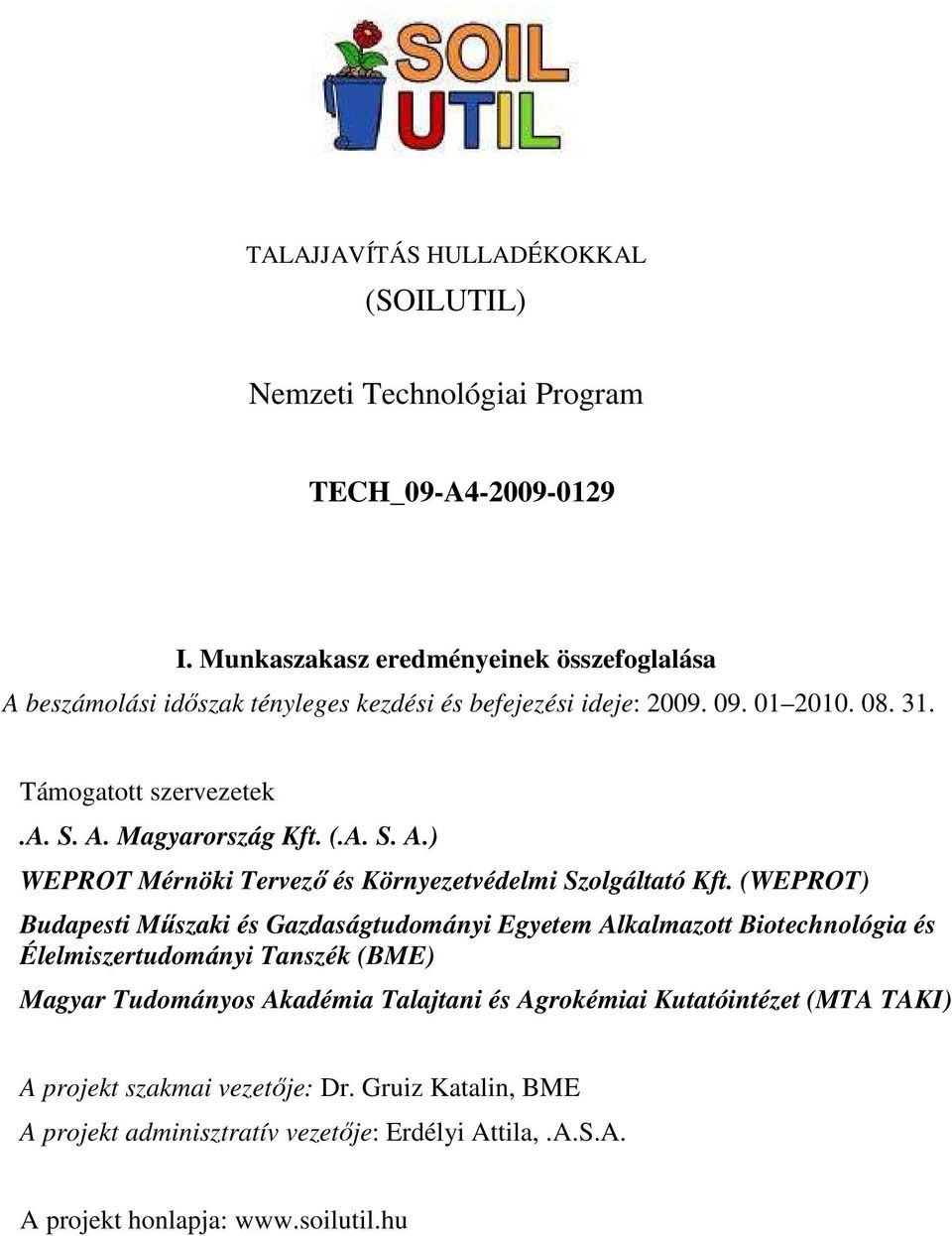 (.A. S. A.) WEPROT Mérnöki Tervezı és Környezetvédelmi Szolgáltató Kft.