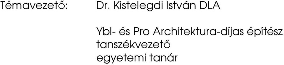 és Pro Architektura-díjas