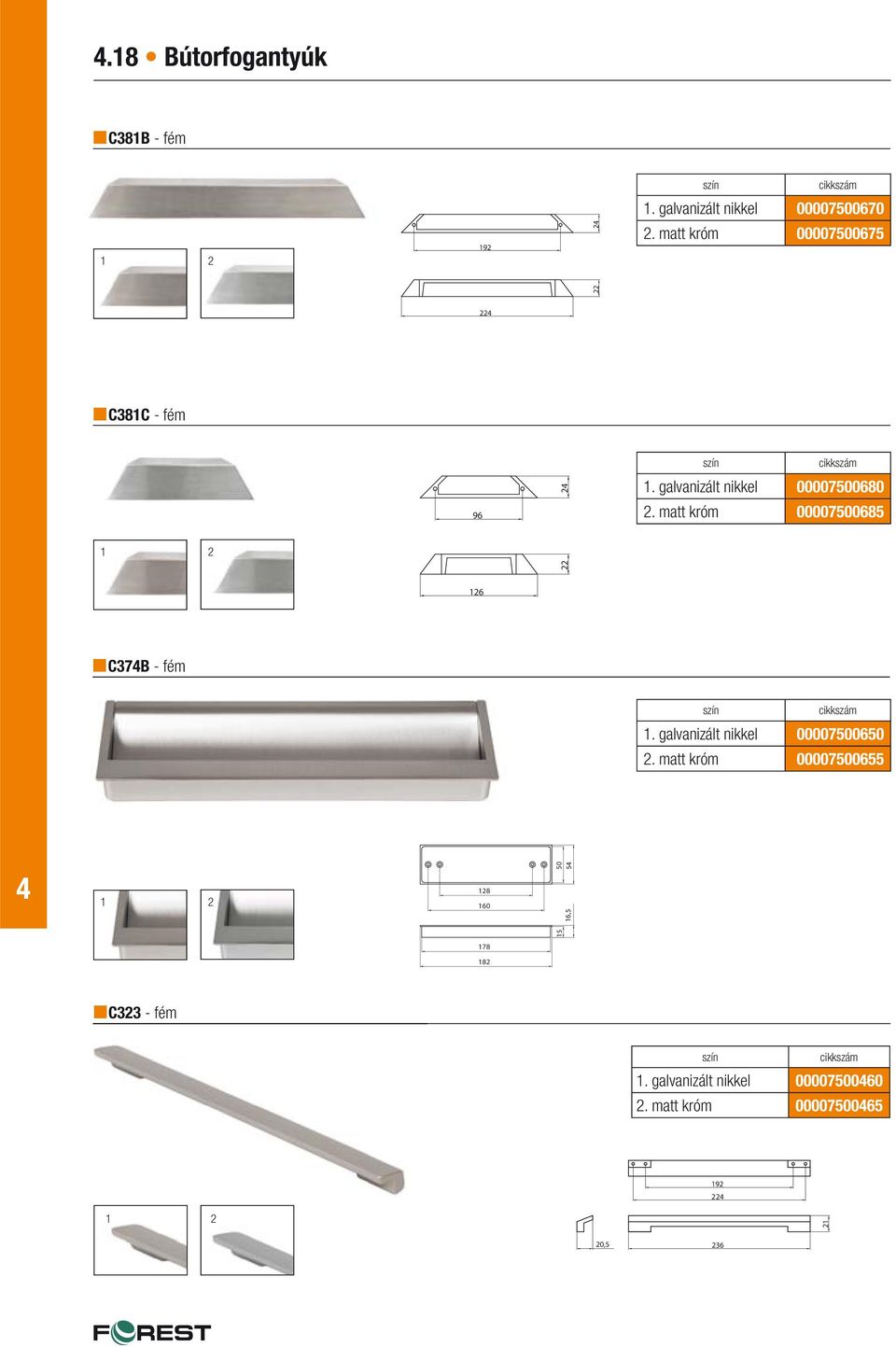 matt króm 00007500685 1 2 22 126 C37B - fém 1. galvanizált nikkel 00007500650 2.