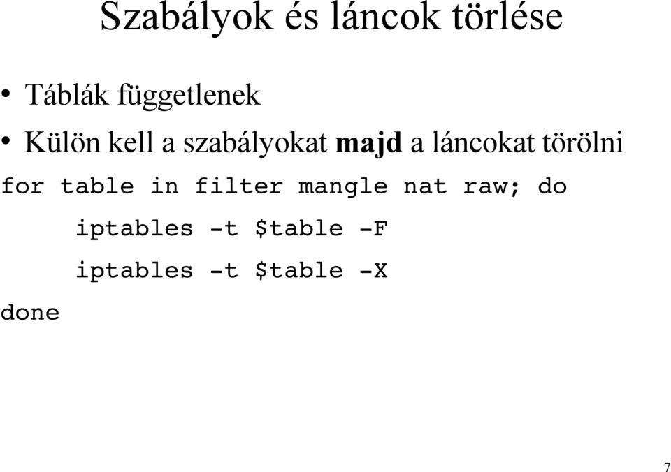 láncokat törölni for table in filter mangle