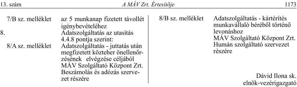 melléklet Adatszolgáltatás - juttatás után megfizetett közteher önellenôrzésének elvégzése céljából MÁV Szolgáltató Központ Zrt.