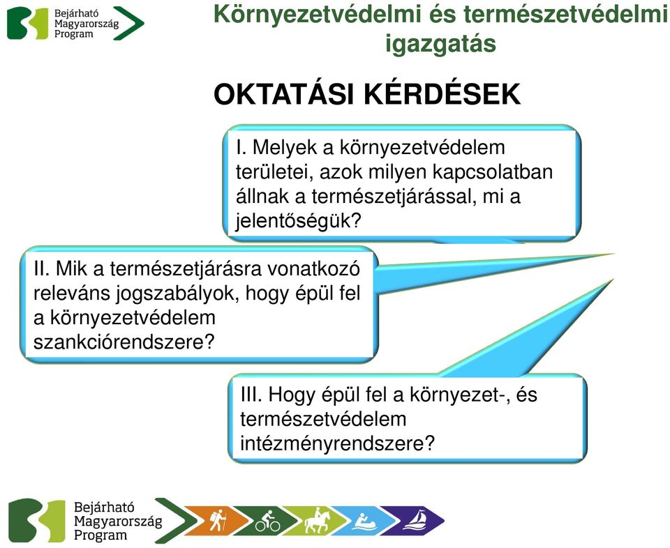 Melyek a környezetvédelem területei, azok milyen kapcsolatban állnak a